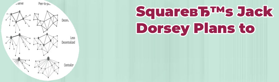 Jack square build decentralized peertopeer bitcoin